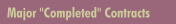 Major "Completed" Contracts